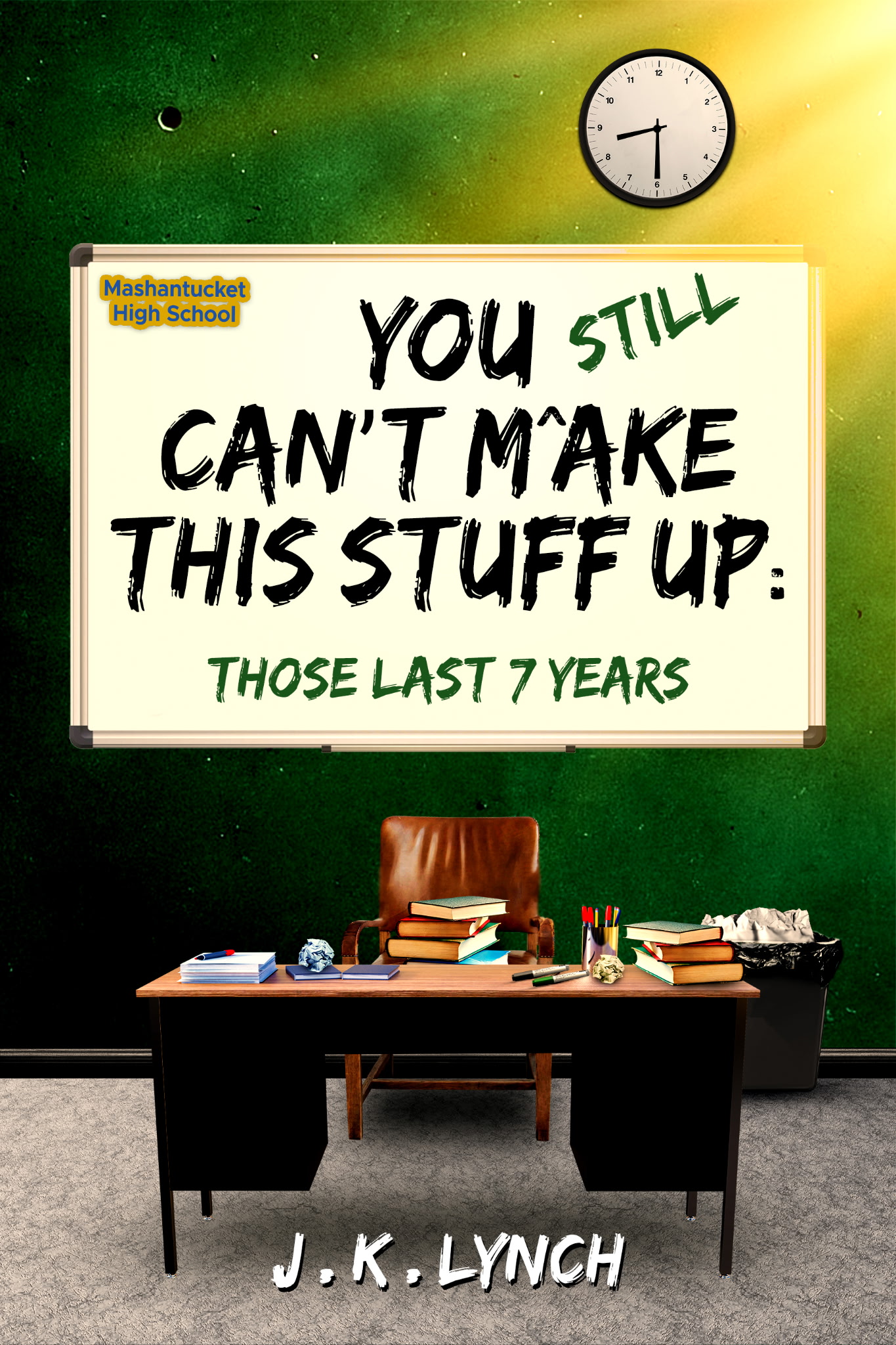 You Still Can't Make This Stuff Up book cover