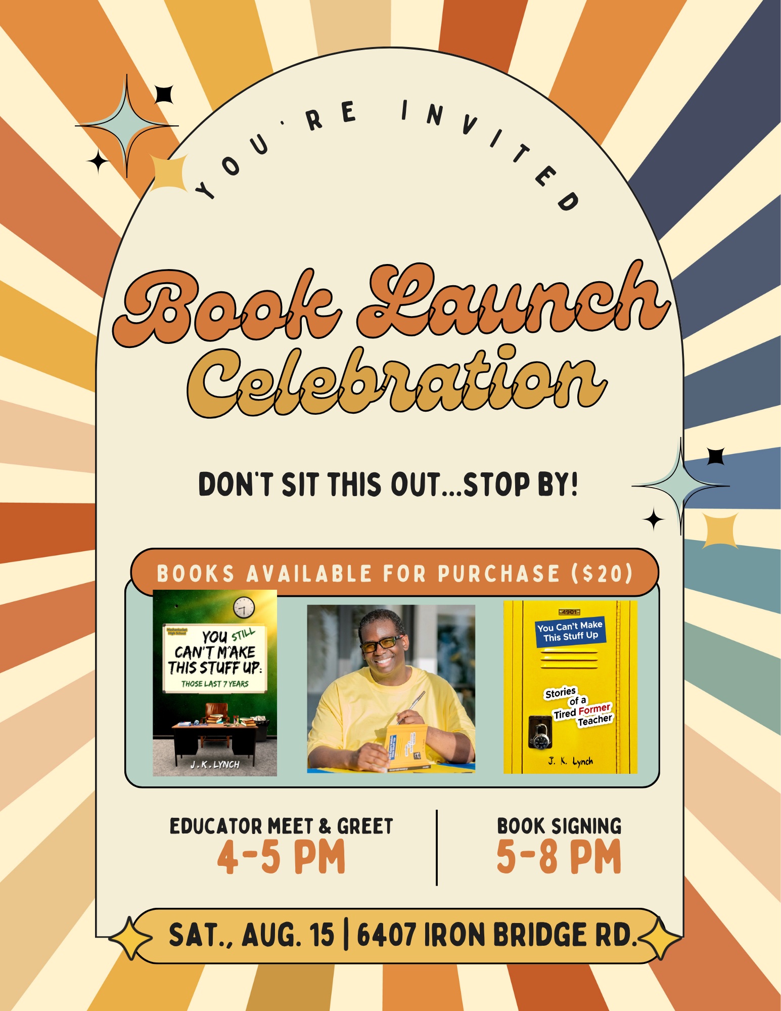 Book Launch Celebration flyer - Educator Meet and Greet 4-5 PM, Book Signing 5-8 PM, Saturday August 15, 6407 Iron Bridge Road