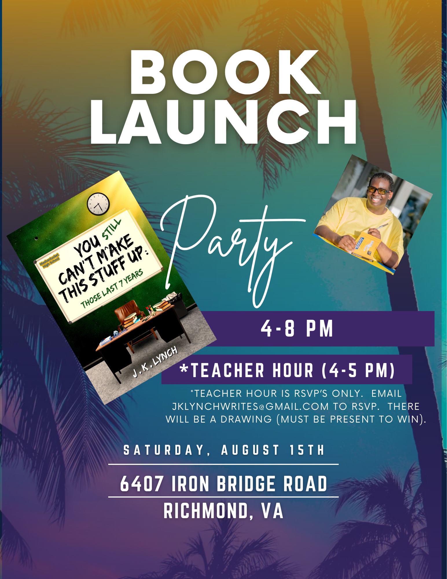 Book Launch Party flyer - Saturday, August 15, 4-8 PM, 6407 Iron Bridge Road, Richmond VA